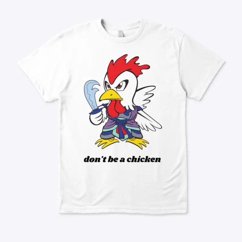 don't be a chicken